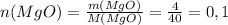 n(MgO)= \frac{m(MgO)}{M(MgO)}= \frac{4}{40}=0,1