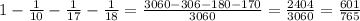 1-\frac{1}{10} - \frac{1}{17} - \frac{1}{18} = \frac{3060-306-180-170}{3060} = \frac{2404}{3060} = \frac{601}{765}