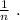 \frac{1}{n} \ .