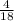 \frac{4}{18}