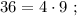 36 = 4 \cdot 9 \ ;