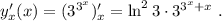 y'_x (x) = ( 3^{3^x} )'_x = \ln^2{3} \cdot 3^{3^x+x} \ .