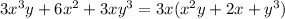 3 x^{3}y +6 x^{2} +3xy^{3} =3x(x^{2}y +2x+y^{3})