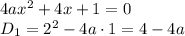 4ax^2+4x+1=0&#10;\\\&#10;D_1=2^2-4a\cdot1=4-4a