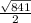 \frac{ \sqrt{841} }{2}