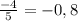 \frac{-4}{5} = -0,8