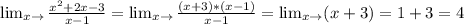 \lim_{x \to \1} \frac{x^{2}+2x-3 }{x-1} = \lim_{x \to \1} \frac{(x+3)*(x-1)}{x-1} = \lim_{x \to \1} (x+3)=1+3=4