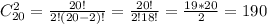 C_{20}^2= \frac{20!}{2!(20-2)!}= \frac{20!}{2!18!}= \frac{19*20}{2}=190