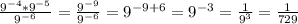 \frac{9^{-4}*9^{-5}}{9^{-6}}= \frac{9^{-9}}{9^{-6}}= 9^{-9+6}=9^{-3}= \frac{1}{9^3}= \frac{1}{729}