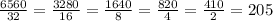 \frac{6560}{32} = \frac{3280}{16} = \frac{1640}{8} = \frac{820}{4} = \frac{410}{2} = 205