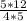 \frac{5*12}{4*5}