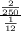 \frac{\frac{2}{250} }{\frac{1}{12} }