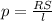 p=\frac{RS}{l}