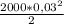 \frac{2000*0,03^{2} }{2}