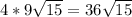 4*9 \sqrt{15} =36 \sqrt{15}