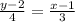 \frac{y-2}{4}= \frac{x-1}{3}