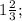 1 \frac{2}{3} ;