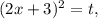 (2x+3)^2=t,