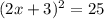 (2x+3)^2=25