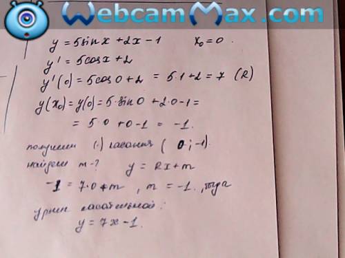 Записать уравнение касательной к графику функции у=5 sin x+2x-1 в точке x0=0 (полное решение )