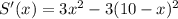 S'(x) = 3x^2 - 3(10-x)^2