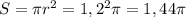 S=\pi r^2=1,2^2\pi=1,44\pi