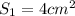 S_1=4cm^2