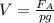 V= \frac{F_A}{pg}