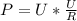 P=U*\frac{U}{R}