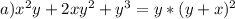 a)x^2y+2xy^2+y^3=y*(y+x)^2