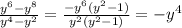 \frac{y^6-y^8}{y^4-y^2} = \frac{-y^6(y^2-1)}{y^2(y^2-1)} =-y^4