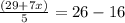 \frac{(29+7x)}{5}=26-16