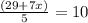 \frac{(29+7x)}{5}=10