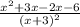 \frac{x^{2}+3x-2x-6 }{(x+3)^{2} }