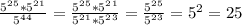 \frac{5^2^5 * 5^2^1}{5^4^4}=\frac{5^2^5 * 5^2^1}{5^2^1 * 5^2^3}=\frac{5^2^5}{5^2^3}=5^2=25