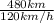 \frac{480km}{120km/h}