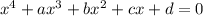 x^4+ax^3+bx^2+cx+d=0