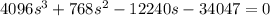 4096s^3+768s^2-12240s-34047=0