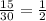 \frac{15}{30} = \frac{1}{2}