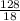 \frac{128}{18}