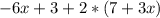 -6x+3+2*(7+3x)