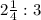 2\frac{1}{4}:3