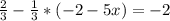 \frac{2}{3}-\frac{1}{3}*(-2-5x)=-2