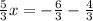 \frac{5}{3}x=-\frac{6}{3}-\frac{4}{3}