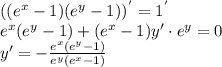 ((e^x-1)(e^y-1))^{'}=1^{'}\\ e^x(e^y-1)+(e^x-1)y'\cdot e^y=0\\ y'=- \frac{e^x(e^y-1)}{e^y(e^x-1)}