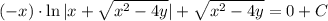 (-x)\cdot\ln|x+ \sqrt{x^2-4y} |+ \sqrt{x^2-4y} =0+C