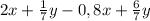 2x+\frac{1}{7}y-0,8x+\frac{6}{7}y