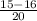 \frac{15-16}{20}