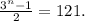 \frac{3^{n}-1}{2} =121.