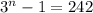 3^{n}-1 =242